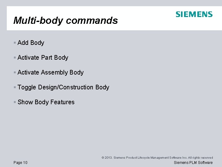 Multi-body commands § Add Body § Activate Part Body § Activate Assembly Body §