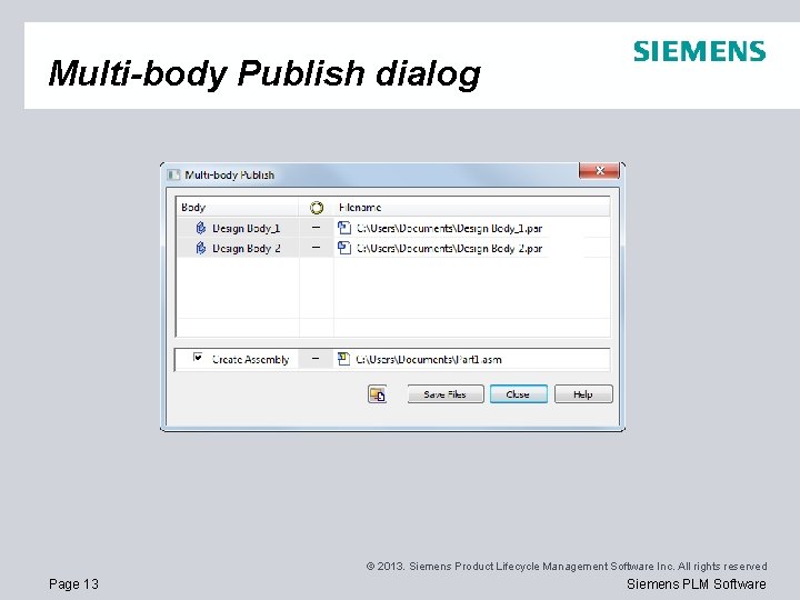 Multi-body Publish dialog © 2013. Siemens Product Lifecycle Management Software Inc. All rights reserved