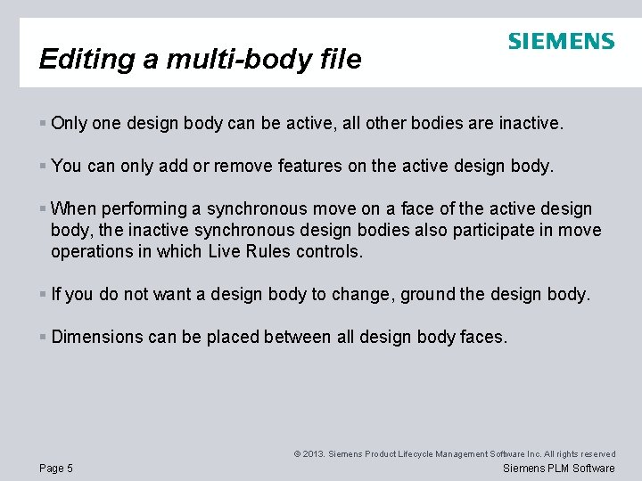 Editing a multi-body file § Only one design body can be active, all other