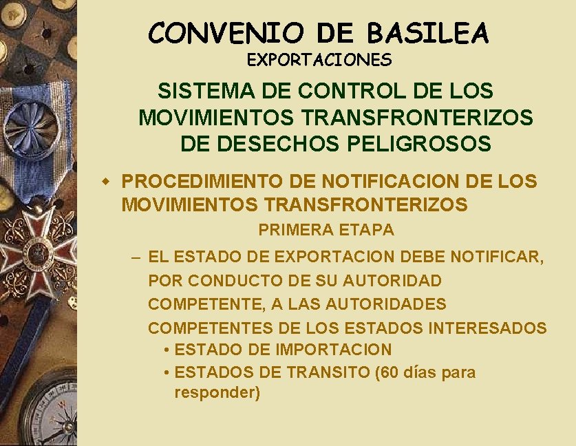 CONVENIO DE BASILEA EXPORTACIONES SISTEMA DE CONTROL DE LOS MOVIMIENTOS TRANSFRONTERIZOS DE DESECHOS PELIGROSOS