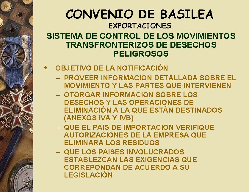 CONVENIO DE BASILEA EXPORTACIONES SISTEMA DE CONTROL DE LOS MOVIMIENTOS TRANSFRONTERIZOS DE DESECHOS PELIGROSOS
