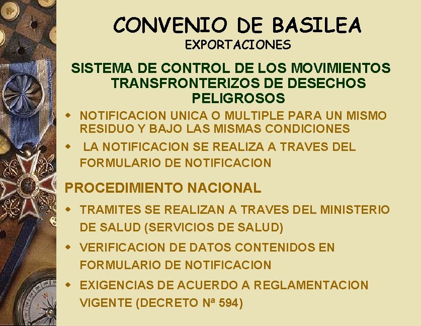 CONVENIO DE BASILEA EXPORTACIONES SISTEMA DE CONTROL DE LOS MOVIMIENTOS TRANSFRONTERIZOS DE DESECHOS PELIGROSOS