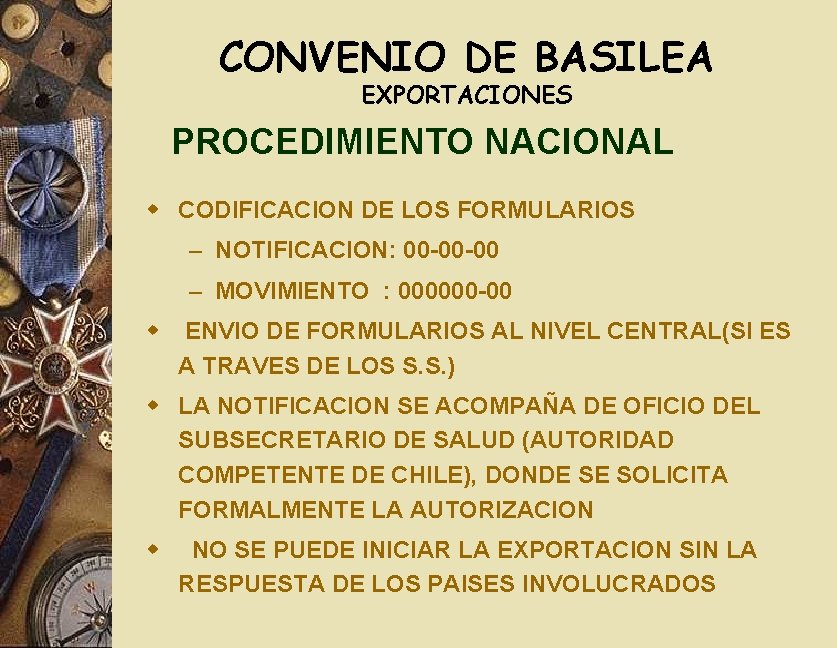 CONVENIO DE BASILEA EXPORTACIONES PROCEDIMIENTO NACIONAL w CODIFICACION DE LOS FORMULARIOS – NOTIFICACION: 00