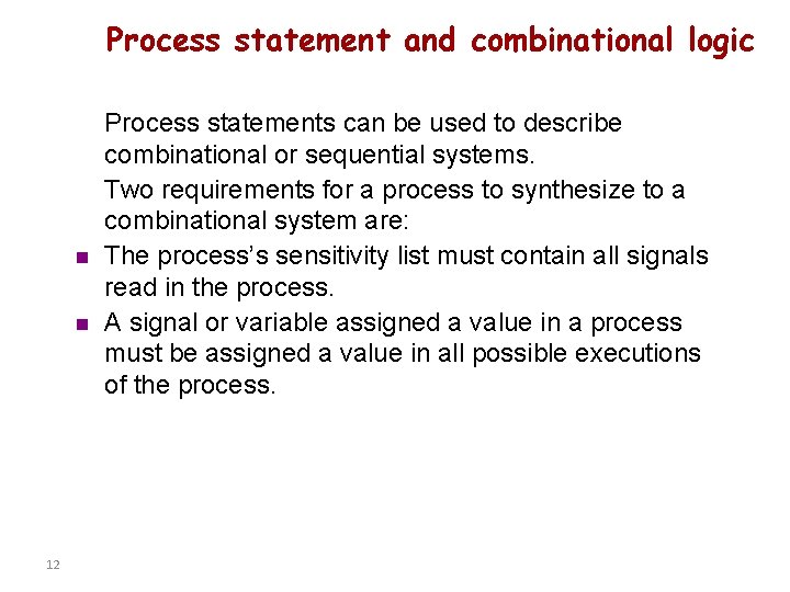 Process statement and combinational logic n n 12 Process statements can be used to Process statement and combinational logic n n 12 Process statements can be used to