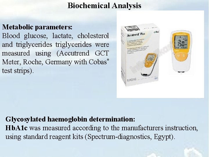 Biochemical Analysis Metabolic parameters: Blood glucose, lactate, cholesterol and triglycerides were measured using (Accutrend