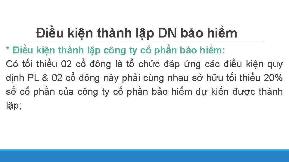 Điều kiện thành lập DN bảo hiểm * Điều kiện thành lập công ty