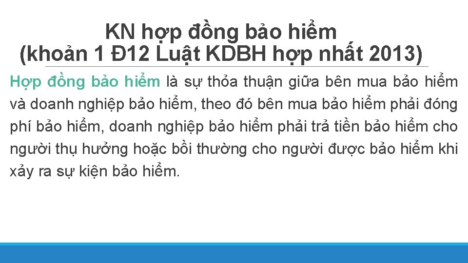 KN hợp đồng bảo hiểm (khoản 1 Đ 12 Luật KDBH hợp nhất 2013)