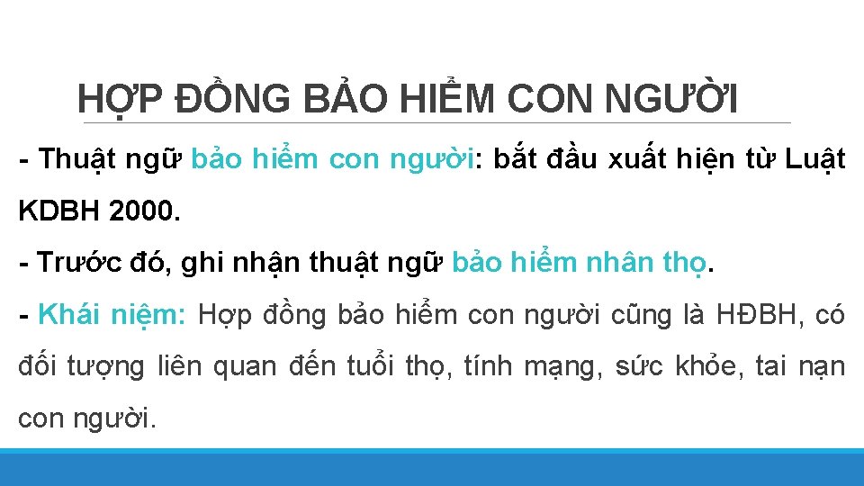 HỢP ĐỒNG BẢO HIỂM CON NGƯỜI - Thuật ngữ bảo hiểm con người: bắt