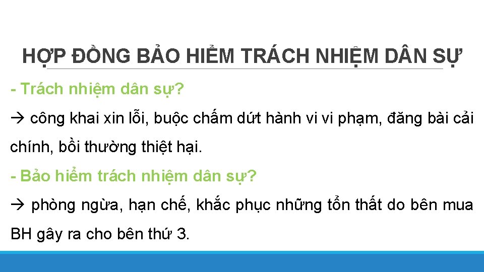 HỢP ĐỒNG BẢO HIỂM TRÁCH NHIỆM D N SỰ - Trách nhiệm dân sự?