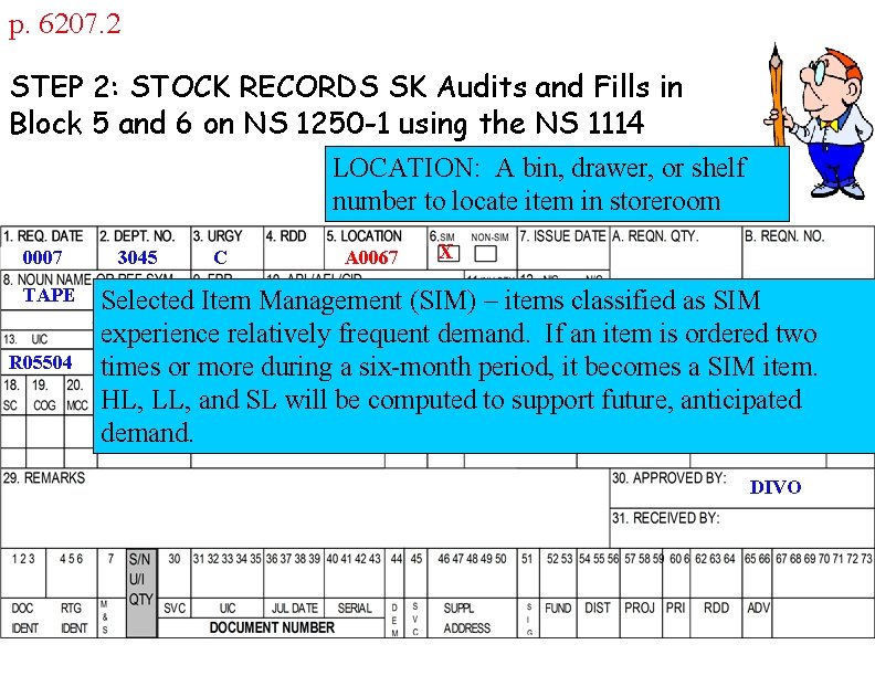 p. 6207. 2 STEP 2: STOCK RECORDS SK Audits and Fills in Block 5