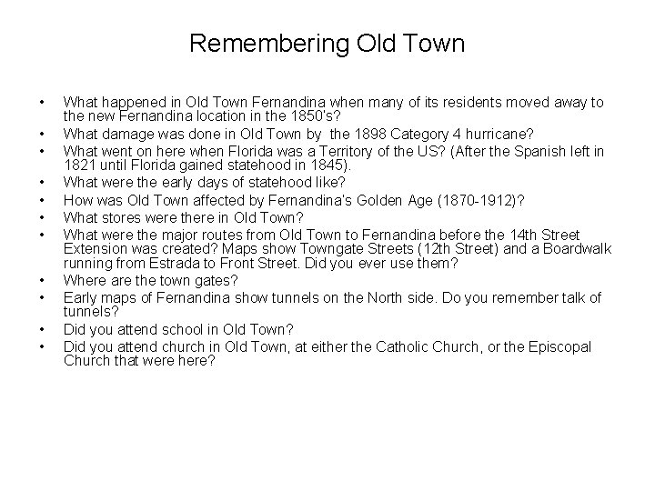 Remembering Old Town • • • What happened in Old Town Fernandina when many