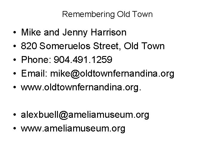 Remembering Old Town • • • Mike and Jenny Harrison 820 Someruelos Street, Old