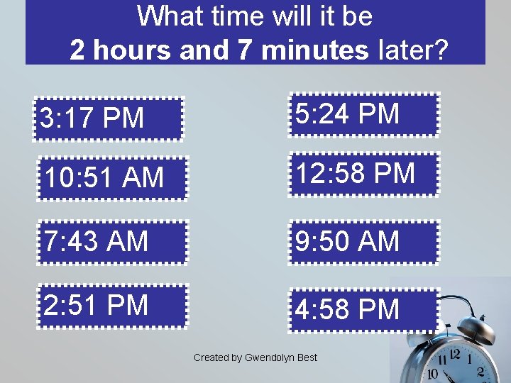 What time will it be 2 hours and 7 minutes later? 3: 17 PM