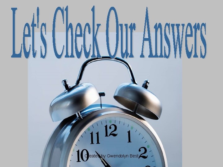 Created by Gwendolyn Best 