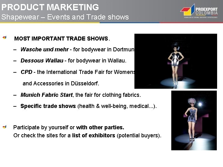 PRODUCT MARKETING Shapewear – Events and Trade shows MOST IMPORTANT TRADE SHOWS. – Wasche
