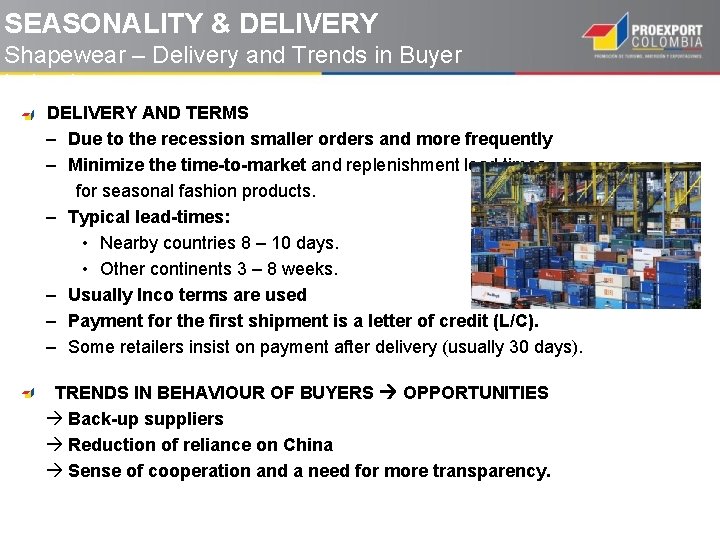 SEASONALITY & DELIVERY Shapewear – Delivery and Trends in Buyer behaviour DELIVERY AND TERMS