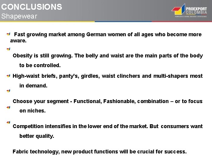 CONCLUSIONS Shapewear Fast growing market among German women of all ages who become more