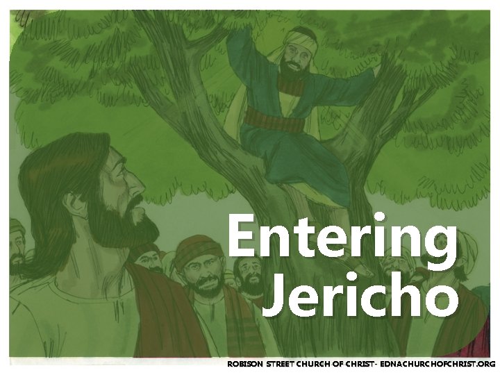 Entering Jericho ROBISON STREET CHURCH OF CHRIST- EDNACHURCHOFCHRIST. ORG 