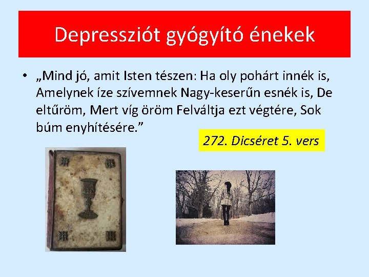 Depressziót gyógyító énekek • „Mind jó, amit Isten tészen: Ha oly pohárt innék is,