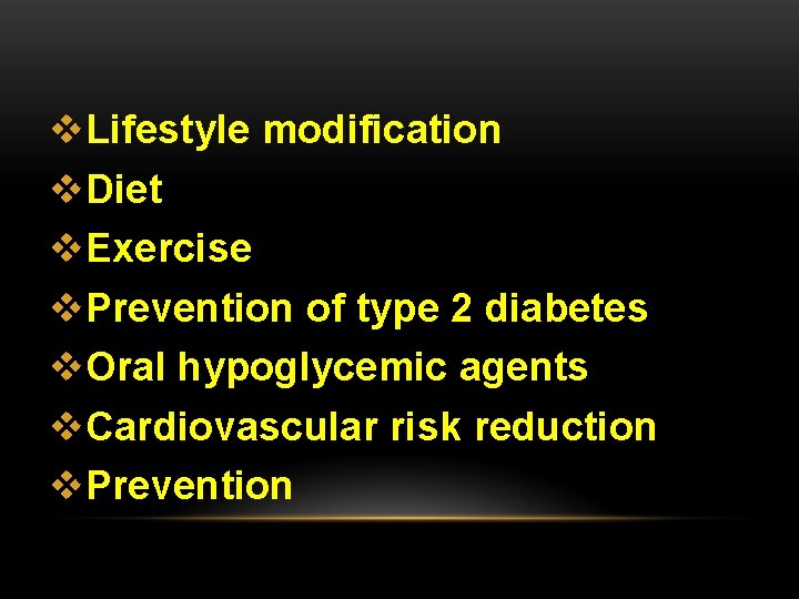 v. Lifestyle modification v. Diet v. Exercise v. Prevention of type 2 diabetes v.