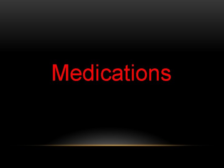 Medications 