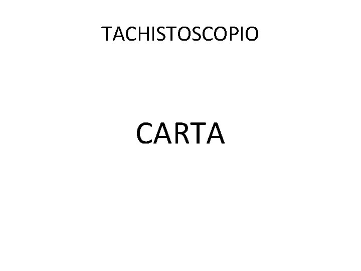 TACHISTOSCOPIO CARTA 