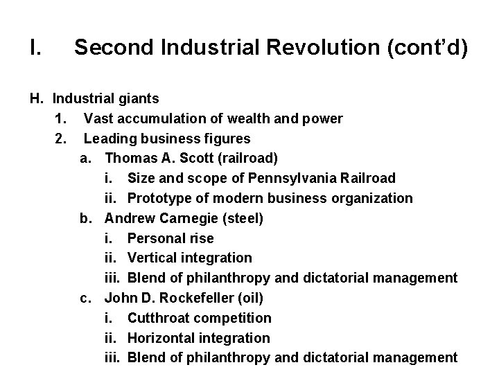 I. Second Industrial Revolution (cont’d) H. Industrial giants 1. Vast accumulation of wealth and