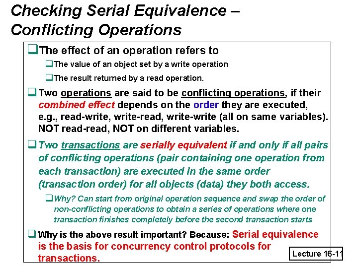 Checking Serial Equivalence – Conflicting Operations q. The effect of an operation refers to