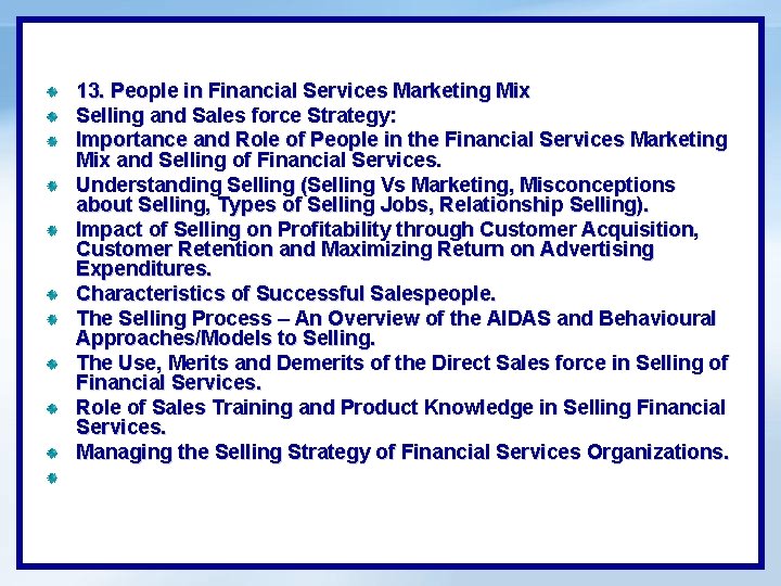 13. People in Financial Services Marketing Mix Selling and Sales force Strategy: Importance and