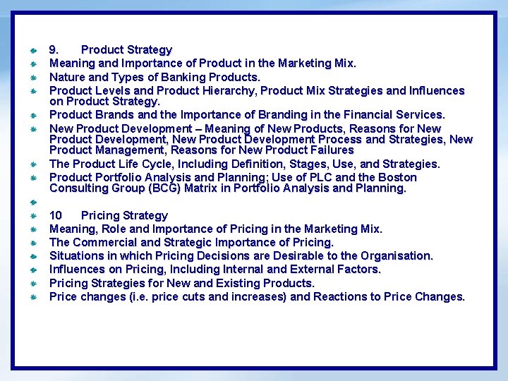 9. Product Strategy Meaning and Importance of Product in the Marketing Mix. Nature and