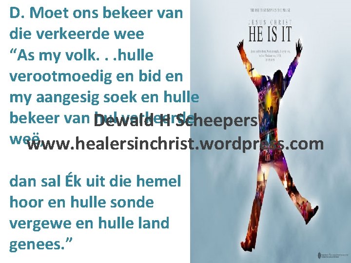 D. Moet ons bekeer van die verkeerde wee “As my volk. . . hulle