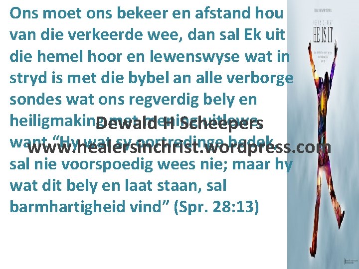 Ons moet ons bekeer en afstand hou van die verkeerde wee, dan sal Ek