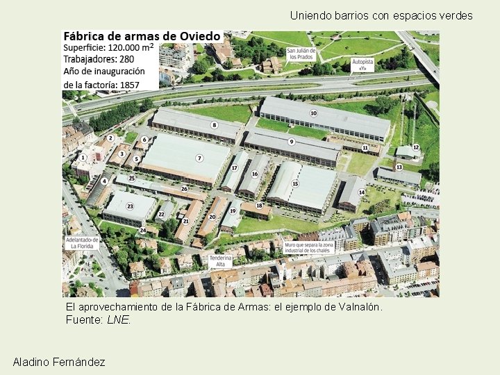 Uniendo barrios con espacios verdes El aprovechamiento de la Fábrica de Armas: el ejemplo