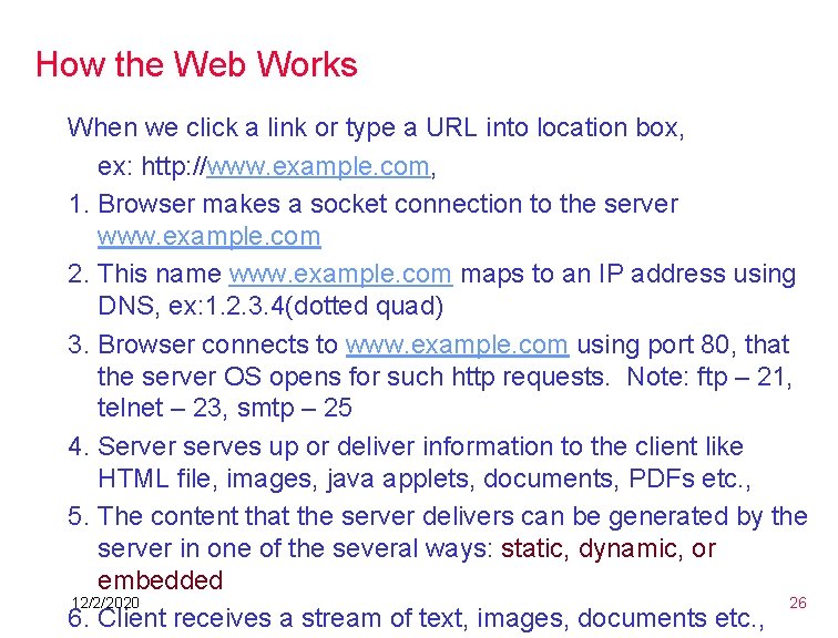 How the Web Works When we click a link or type a URL into How the Web Works When we click a link or type a URL into