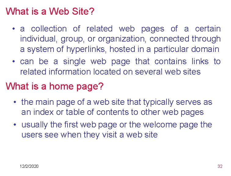 What is a Web Site? • a collection of related web pages of a What is a Web Site? • a collection of related web pages of a