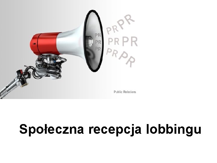 Społeczna recepcja lobbingu 