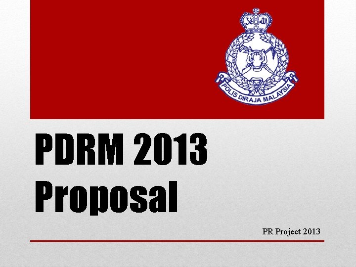 Pdrm 2013 Proposal Pr Project 2013 Background Research