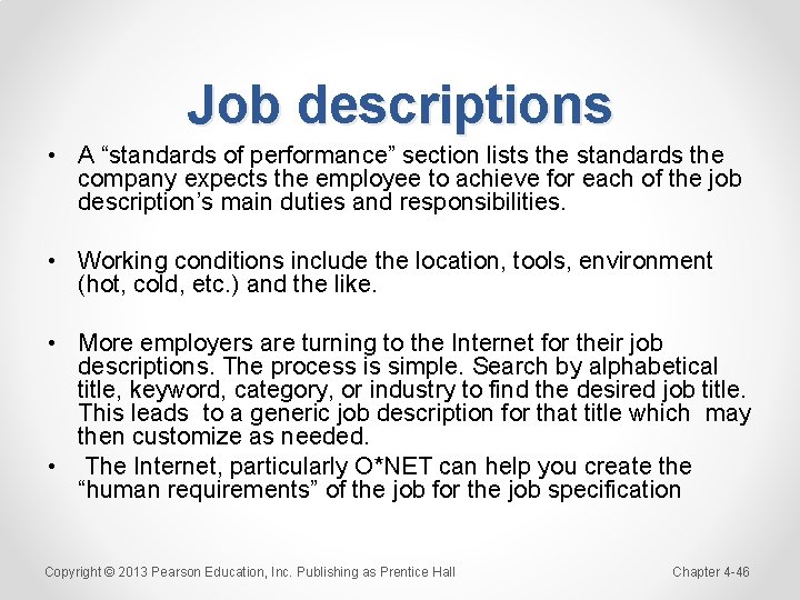 Job descriptions • A “standards of performance” section lists the standards the company expects