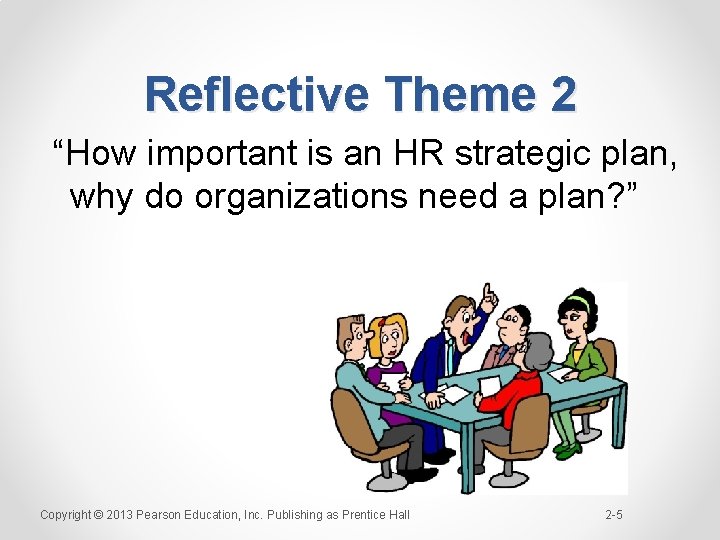Reflective Theme 2 “How important is an HR strategic plan, why do organizations need