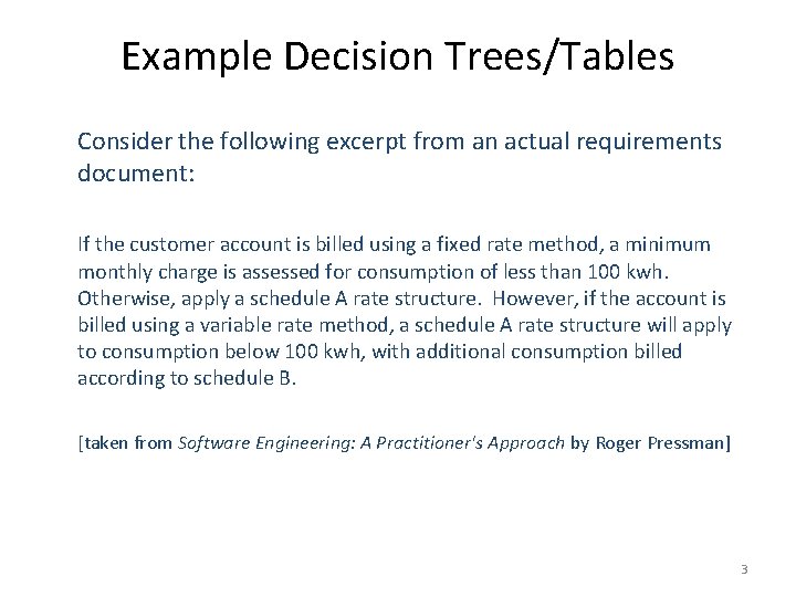 Example Decision Trees/Tables Consider the following excerpt from an actual requirements document: If the Example Decision Trees/Tables Consider the following excerpt from an actual requirements document: If the