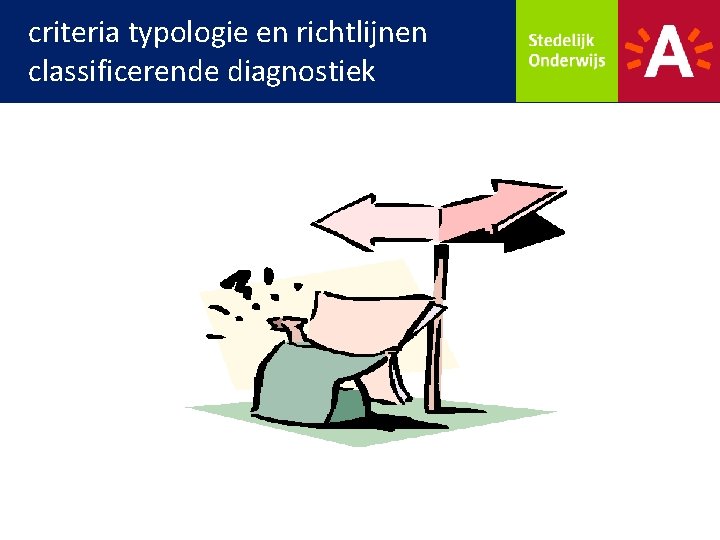 criteria typologie en richtlijnen classificerende diagnostiek 