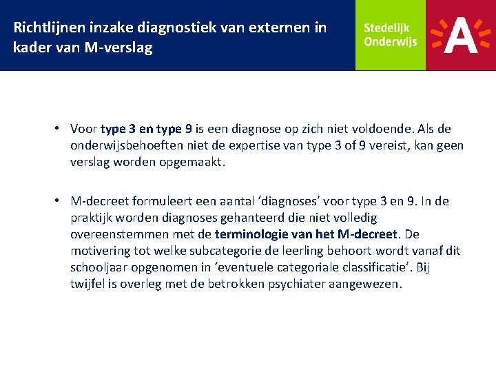 Richtlijnen inzake diagnostiek van externen in kader van M-verslag • Voor type 3 en