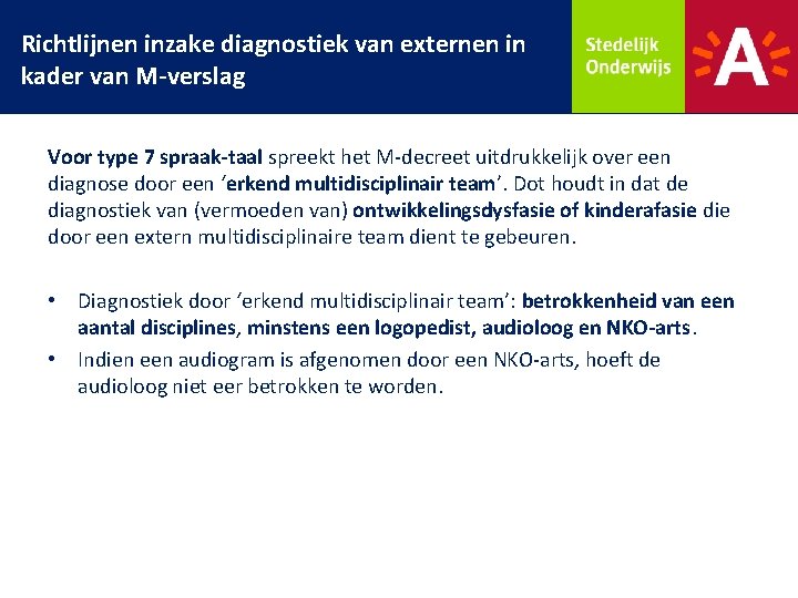 Richtlijnen inzake diagnostiek van externen in kader van M-verslag Voor type 7 spraak-taal spreekt