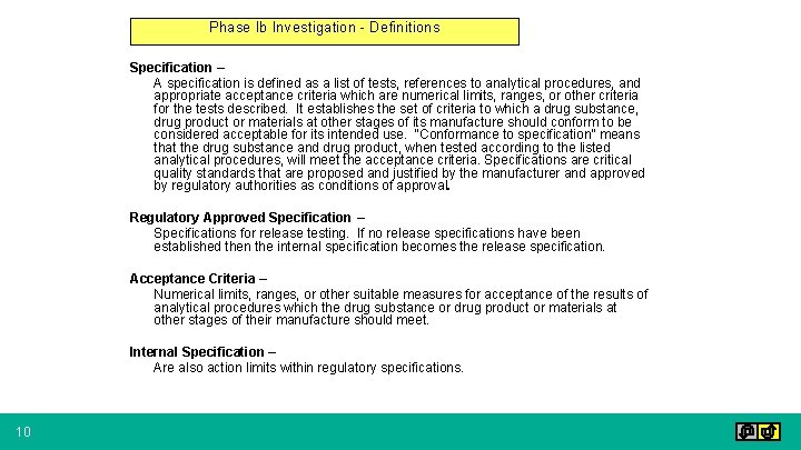 Phase Ib Investigation - Definitions Specification – A specification is defined as a list