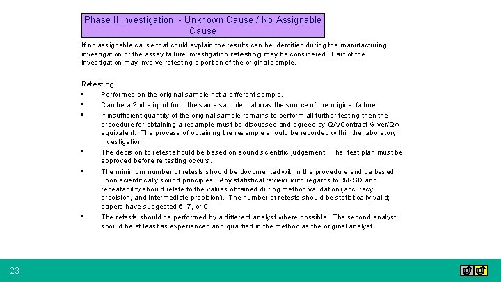 Phase II Investigation - Unknown Cause / No Assignable Cause If no assignable cause