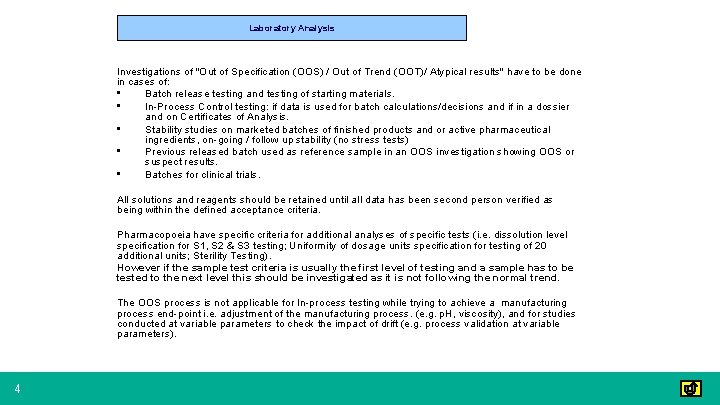 Laboratory Analysis Investigations of "Out of Specification (OOS) / Out of Trend (OOT)/ Atypical