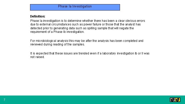 Phase la Investigation Definition: Phase la investigation is to determine whethere has been a