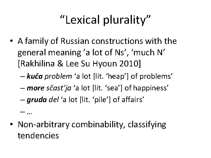 “Lexical plurality” • A family of Russian constructions with the general meaning ’a lot